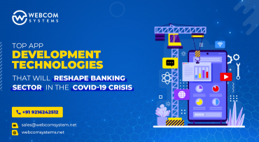 Top App Development Technologies That Will Reshape Banking Sector In The COVID-19 Crisis