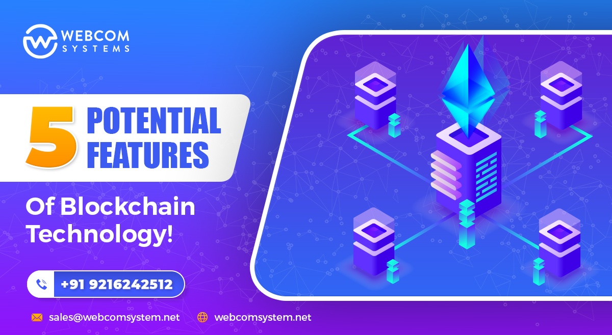 5 Potential Features Of Blockchain Technology!