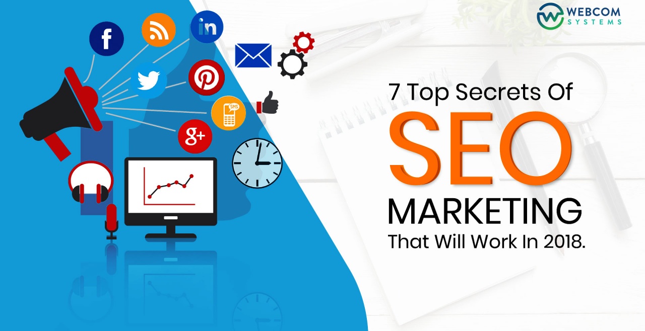 7 Top Secrets of SEO Marketing That Will Work in 2018