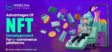 Advantages Of NFT Development For eCommerce Platforms