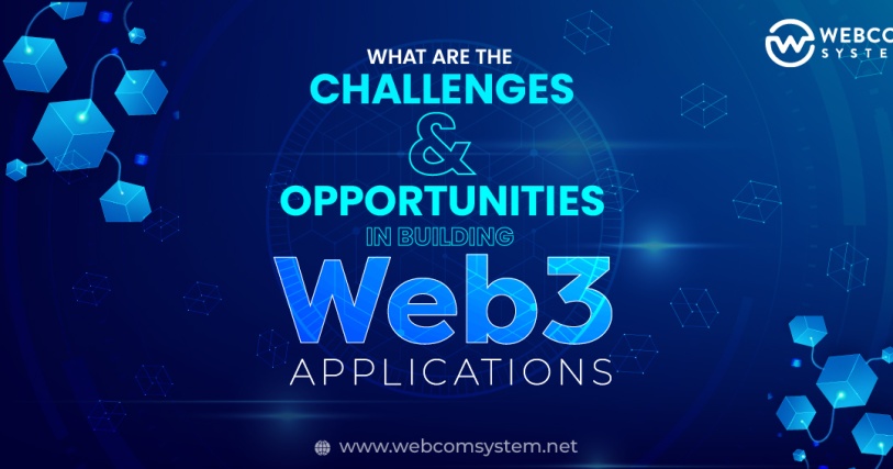 What Are the Challenges and Opportunities in Building Web3 Applications?