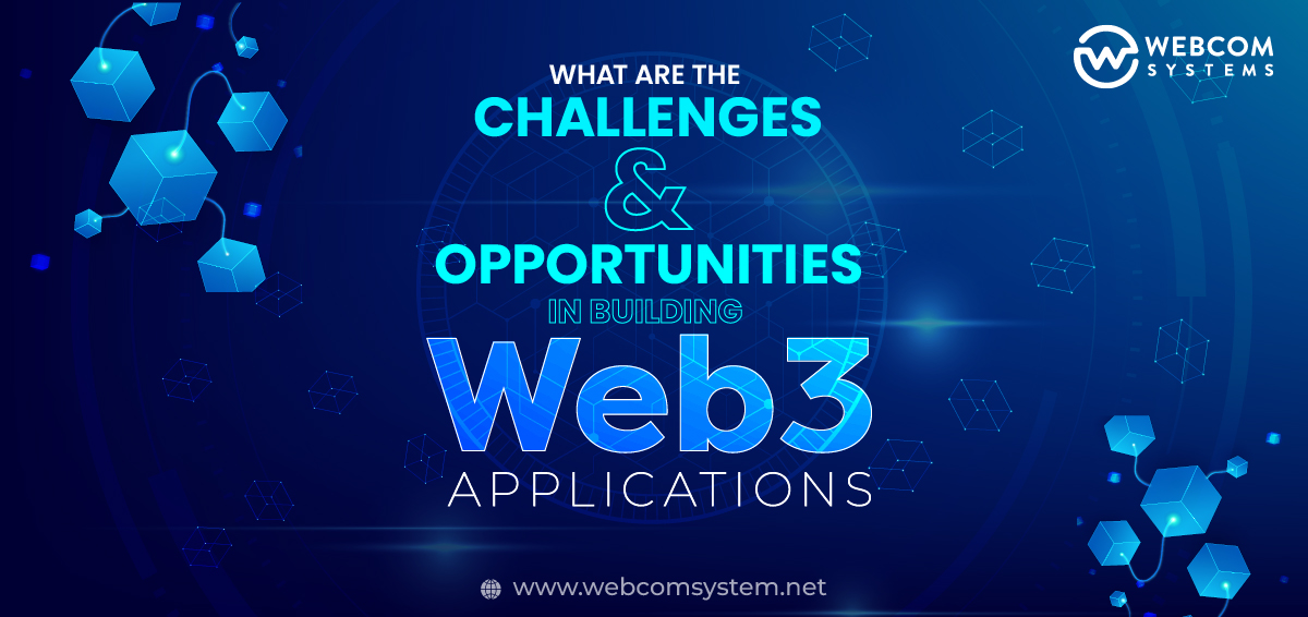 What Are the Challenges and Opportunities in Building Web3 Applications?