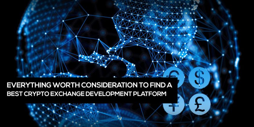 Everything Worth Consideration To Find a Best digital Exchange Development Platform