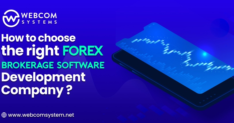 How to Choose the Right Forex Brokerage Software Development Company?