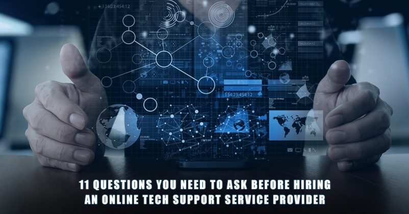 Hiring Online Tech Support? 11 Questions To Ask!