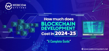 How Much Does Blockchain Development Cost in 2024-25