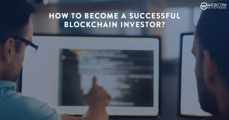How To Become a Successful Blockchain Investor?