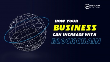 How Your Business Can Increase With Blockchain