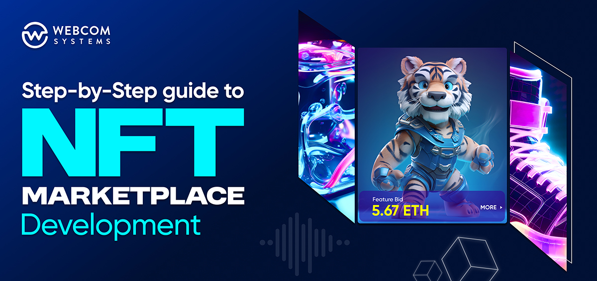 A Step-by-Step Guide To NFT Marketplace Development