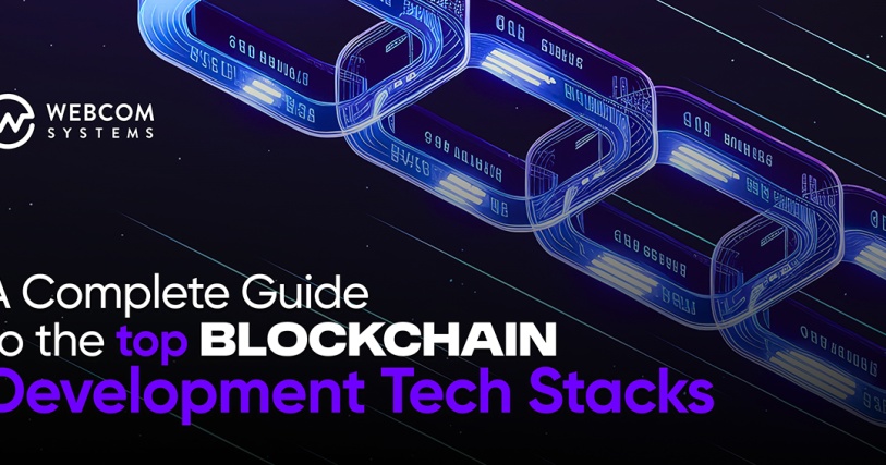 A Complete Guide to the Top Blockchain Development Tech Stacks