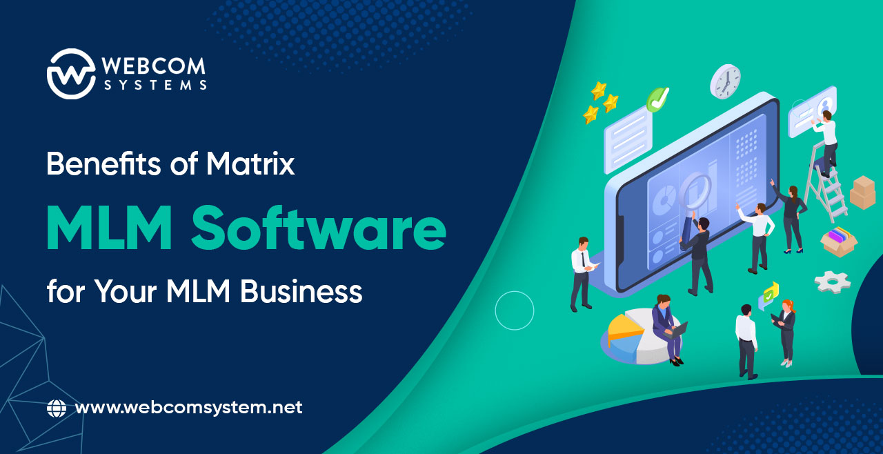 Benefits of Matrix MLM Software for Your MLM Business