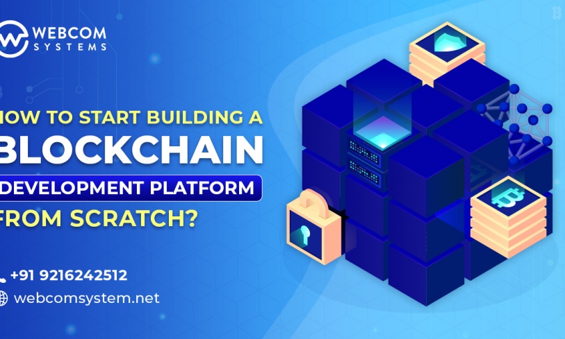 How To Start Building a Blockchain Development Platform From Scratch?