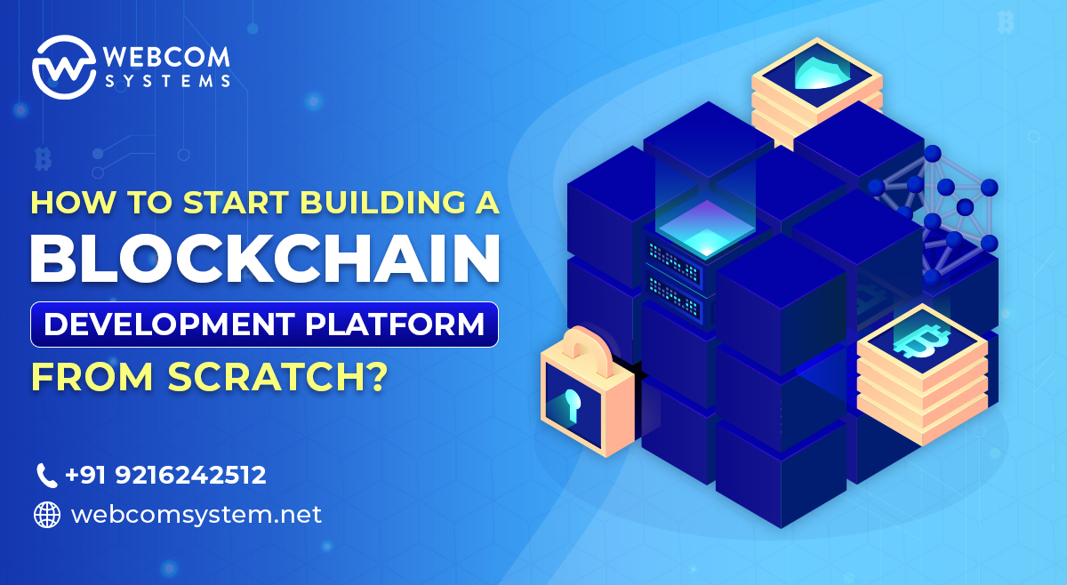 How To Start Building a Blockchain Development Platform From Scratch?