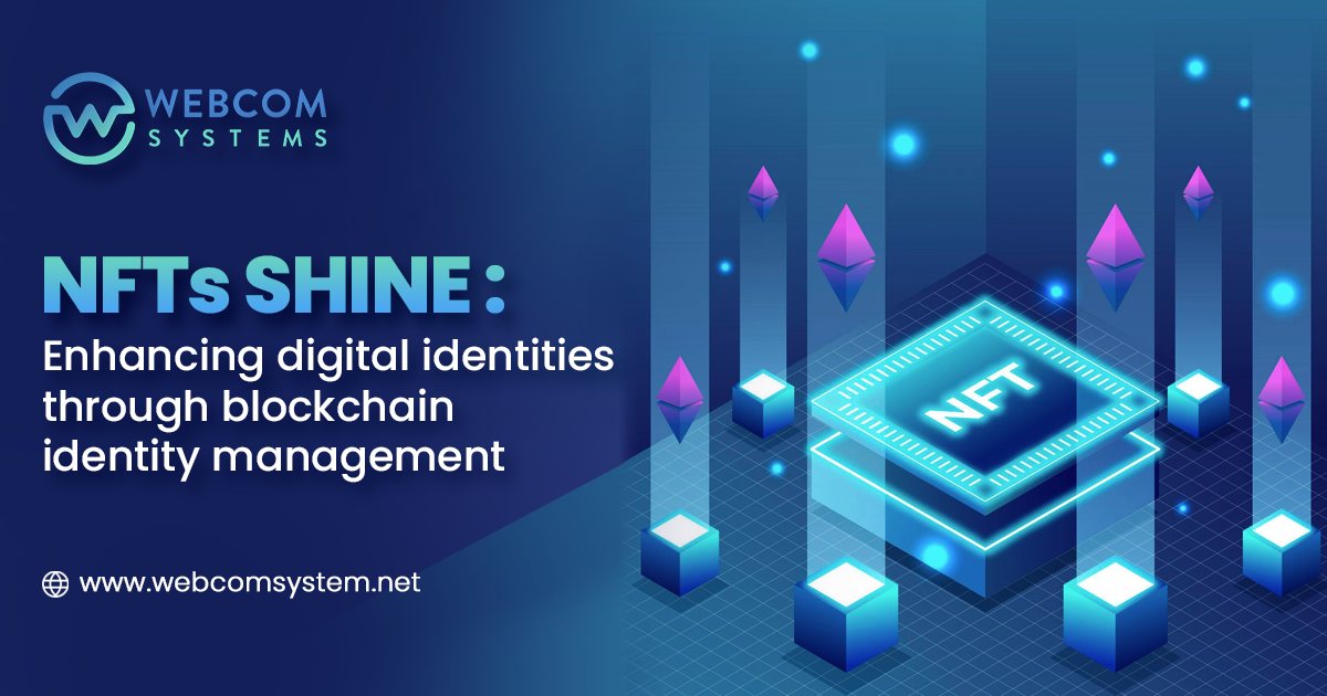 NFTs Shine: Enhancing Digital Identities Through Blockchain Identity Management