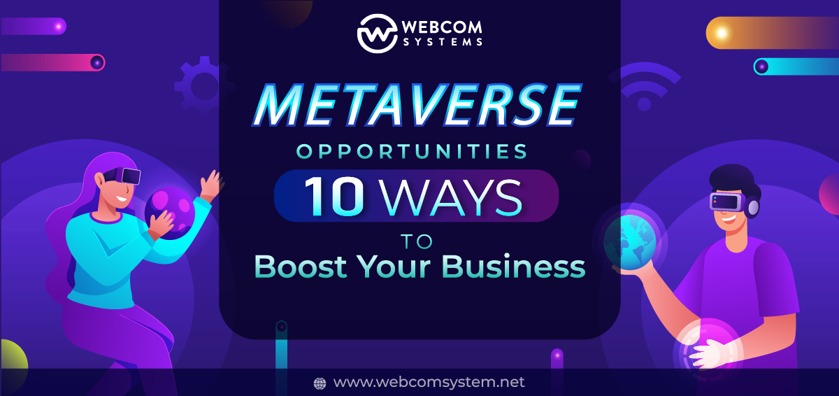 Metaverse Opportunities: 10 Ways to Boost Your Business