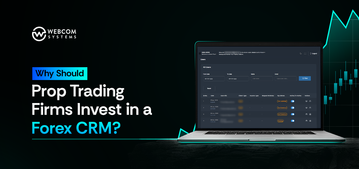 Why Should Prop Trading Firms Invest in a Forex CRM?